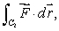 Suppose that curl curl and curl Estimate the following line integrals. (a) where C<sub>1</sub> is given by (b) where C<sub>2</sub> is given by (c) where C<sub>3</sub> is given by