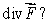 Suppose for any closed surface S in space with outward-pointing normal.What does this tell you about