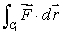 Consider the vector field for certain constants A, B and C. Find the line integral , where C<sub>1</sub> is the curve