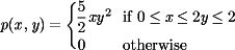 The joint density function for x, y is given by Find the probability that (x, y)satisfies