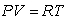 The ideal gas law states that for a fixed amount of gas, called a mole of gas, where P is the pressure (in atmospheres), V is the volume (in cubic meters), T is the temperature (in degrees Kelvin)and R is a positive constant. Find