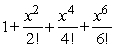 Is the Taylor polynomial of degree 6 for for x near 0 given by ?