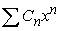 If the series has a radius of convergence of 4 and has a radius of convergence of 6, what is the radius of convergence of ?