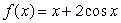 Consider the function , for .What is the largest value of f? Round to 2 decimal places.