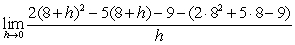 <strong>To find the derivative of at x = 8 algebraically, you evaluate the following expression.</strong> A) B) C) D)All of the above are correct. E)None of the above is correct.