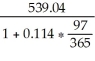 S = 539.04; r = 0.114; t =   P =   =   =   =   = $523.19