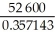 FC = $52 600,Total CM = $125 000 CR = = = 0.357143 Break-even Sales (in $)= = = $147 280