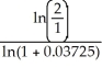 PV = 1, FV = 2, i = 0.0745 ÷ 2 = 0.03725 n = = = = 18.95244 Number of months 18.95244 × 6 = 113.71 = 114 months