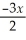 3x + 2y = 10 2y = -3x + 10 y = + Slope, m = - , y-intercept, b = =5