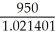 Due date is 213 days after February 2, 2014, i.e., September 3, 2014. Interest period is June 1 - September 3, i.e., 94 days. S = 950.00; r = 0.0831; t = P = = = $930.09