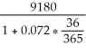 Legal due date is April 5, 2015. the interest period is February 28 - April 5 = 36 days S = 9180; r = 0.072; t = P = = $9 115.27 Present value Discount = 9180 - 9115.27 = $64.73