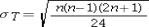<strong>For the Wilcoxon signed-rank test with n ≥ 10,the test statistic is assumed to follow a normal distribution with standard deviation ____________________.</strong> A) B) C) D)