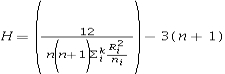 <strong>Which of the following is the test statistic for the Kruskal-Wallis test?</strong> A) B) C) D)