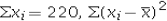 <strong>A statistics student is asked to estimate y = β<sub>0</sub> + β<sub>1</sub>x + ε.She calculates the following values: = 440, , = 1,120,n = 11.Which of the following is the value of y if x equals 2?</strong> A) 6.62 B) 11.78 C) 58.22 D) 63.38