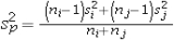<strong>Which of the following is the pooled estimate of the common population variance for Fisher's test?</strong> A) B) C) D)