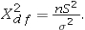 <strong>If s<sup>2</sup> is computed from a random sample of n observations drawn from an underlying normal population with a finite variance,then the variable is defined as</strong> A) B) C) D)