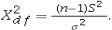 <strong>If s<sup>2</sup> is computed from a random sample of n observations drawn from an underlying normal population with a finite variance,then the variable is defined as</strong> A) B) C) D)