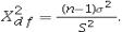 <strong>If s<sup>2</sup> is computed from a random sample of n observations drawn from an underlying normal population with a finite variance,then the variable is defined as</strong> A) B) C) D)