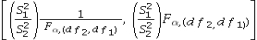 <strong>Which of the following is the formula for a confidence interval for the ratio of the population variances </strong> A) B) C) D)