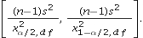 A point estimate of the population variance is computed as   A 100(1 - α)% confidence interval of the population variance σ2 is computed as  