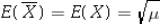 <strong>What is the relationship between the expected value of the sample mean and the expected value of the population?</strong> A) B) C) D)