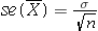 <strong>What is the relationship between the standard deviation of the sample mean and the population standard deviation?</strong> A) B) C) D)
