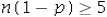 <strong>Using the central limit theorem,applied to the sampling distribution of the sample proportion,what conditions must be met?</strong> A) and B) and C) and D)