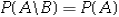 <strong>If A and B are independent events,which of the following is correct?</strong> A) B) C) D)