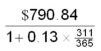 Evaluate the following accurate to the nearest cent: