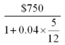 Evaluate the answer correct to the cent:  