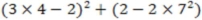 Evaluate the answer correct to the cent: (3 × 4 - 2)<sup>2</sup> + (2 - 2 × 7<sup>2</sup>) }