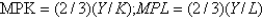 <strong>With a Cobb-Douglas production function The marginal product of capital is __________ and the marginal product of labor is __________.</strong> A) B) C) D) E)None of the above is correct.