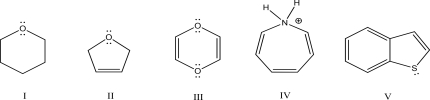 <strong>Which of the following molecules is aromatic? </strong> A)I B)II C)III D)IV E)V