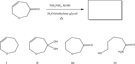 <strong>What is the most likely product of the following reaction? </strong> A)I B)II C)III D)IV E)No reaction will occur.