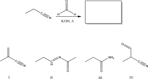 <strong>What is the product of the following reaction? </strong> A)I B)II C)III D)IV E)No reaction will occur.