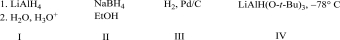 <strong>Which of the following reagents can be used to reduce amides? </strong> A)I B)II C)III D)IV E)Both II and III can reduce amides.