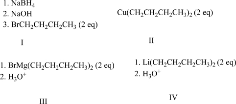 <strong>Which reagent(s)best complete the following reaction? </strong> A)I B)II C)III D)IV E)Both III and IV will complete the reaction.