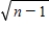 <strong>The sample variance s<sup>2</sup> is an unbiased estimator of the population variance σ<sup>2</sup> when the denominator of s<sup>2</sup> is</strong> A)n + 1 B)n C)n − 1 D)