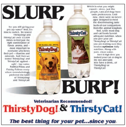 FIGURE 10-8   -The Thirsty Dog! & Thirsty Cat! Product (see Figure 10-8 above), failed in the marketplace for a variety of reasons.List and describe the eight factors that often contribute to a new-product failures.