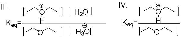 <strong>What is the K<sub>eq</sub> for the following reaction? </strong> A) I B) II C) III D) IV E) Both II & III