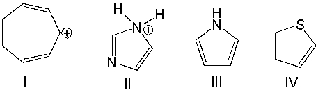 <strong>Which one of the following compounds is nonaromatic? </strong> A) I B) II C) III D) IV