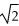 <strong>A tiger is running in a straight line. If we double both the mass and speed of the tiger, the magnitude of its momentum will increase by what factor?</strong> A) B) 2 C) 4 D) 8 E) 16
