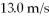 <strong>A 328-kg car moving at 19.1 m/s in the +x direction hits from behind a second car moving at in the same direction. If the second car has a mass of and a speed of right after the collision, what is the velocity of the first car after this sudden collision?</strong> A) 14.0 m/s B) 18.2 m/s C) 24.2 m/s D) -14.0 m/s