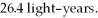 <strong>Two stars are at rest relative to each other. A spaceship is moving between these two stars at 0.932c relative to each star. To someone in the ship, the distance between the two stars appears to be What is the distance between the stars in their own rest frame?</strong> A) 72.8 light-years B) 9.57 light-years C) 21.1 light-years D) 55.4 light-years