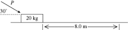 <strong>In the figure, a constant external force P = 160 N is applied to a 20.0-kg box, which is on a rough horizontal surface. While the force pushes the box a distance of 8.00 m, the speed changes from 0.500 m/s to 2.60 m/s. The work done by friction during this process is closest to </strong> A) -1040 J. B) +1110 J. C) +1170 J. D) +1040 J. E) -1170 J.