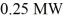 <strong>A nuclear fission power plant has an actual efficiency of 39%.If of power are produced by the nuclear fission,how much electric power does the power plant output?</strong> A)0.098 MW B)9.8 MW C)35 MW D)0.35 MW