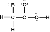 <strong>Which is the best Lewis structure of CH<sub>2</sub>FCO<sub>2</sub>H (connectivity correct as given)?</strong> A)   B)   C)   D)   E) none of these is acceptable <div style=padding-top: 35px> 