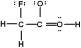 <strong>Which is the best Lewis structure of CH<sub>2</sub>FCO<sub>2</sub>H (connectivity correct as given)?</strong> A)   B)   C)   D)   E) none of these is acceptable <div style=padding-top: 35px> 
