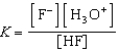 <strong>Write the expression for K for the reaction of hydrofluoric acid with water.  </strong> A)   B)   C)   D)   E)   <div style=padding-top: 35px> 
