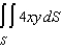 Evaluate   , where S is   , first octant.